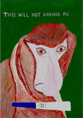ORIGINAL This will not change me...