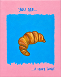 A5 Print You are...a Flaky Twat