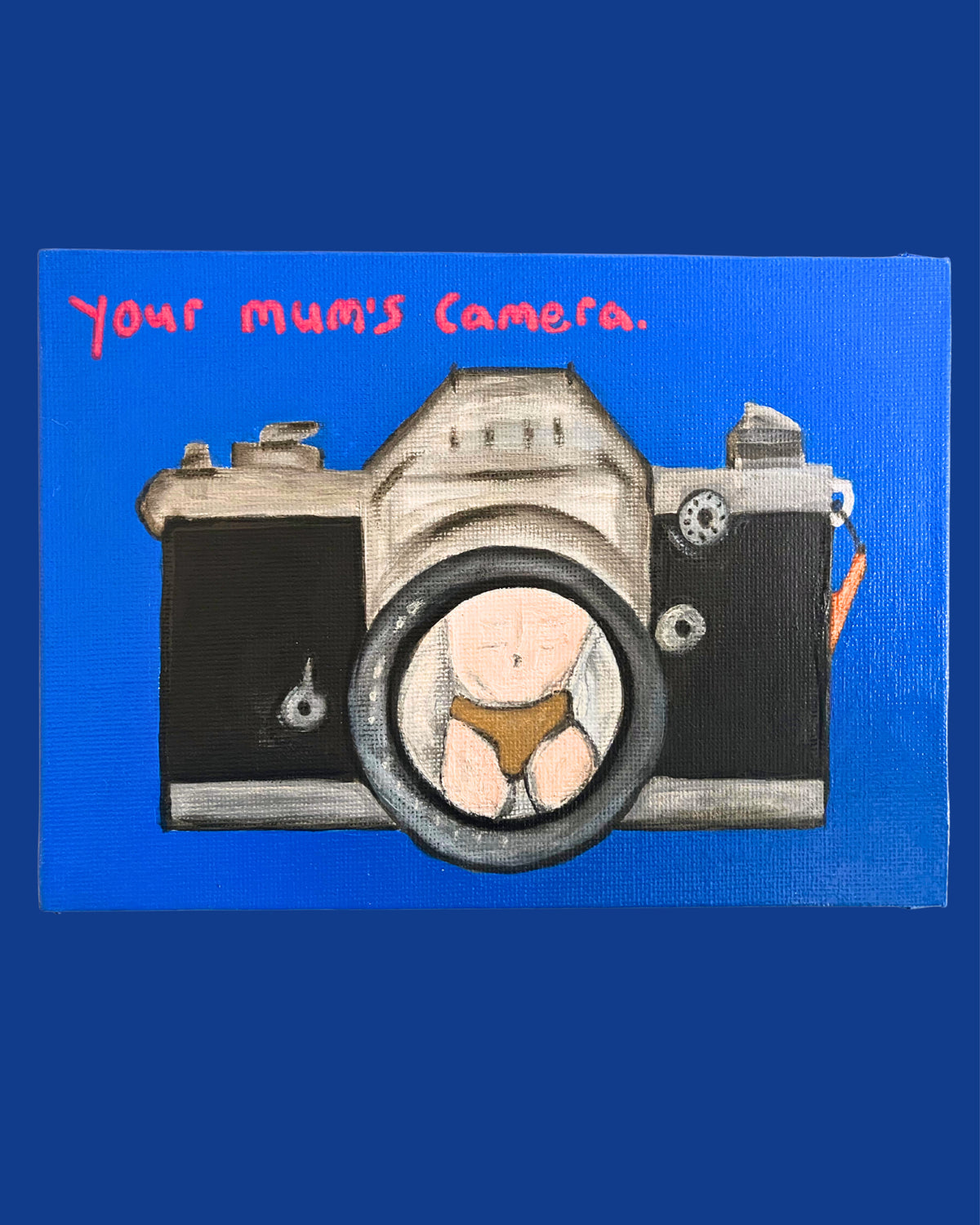 ORIGINAL: Your Mum's Camera